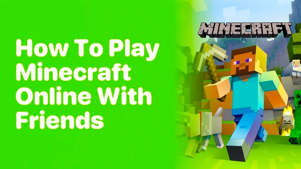 Building with Buddies: How to Play Minecraft Online with Friends